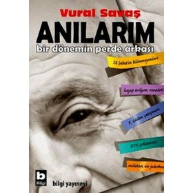 ANILARIM BIR DÖNEMİN PERDE ARKASI - VURAL SAVAŞ