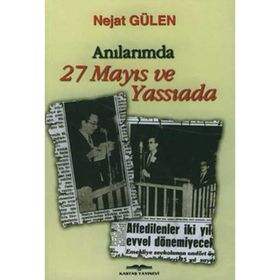 ANILARIMDA 27 MAYIS VE YASSIADA - NEJAT GÜLEN
