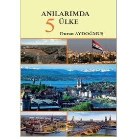 Anılarımda 5 Ülke - Duran Aydoğmuş