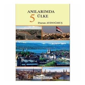 Anılarımda 5 Ülke - Duran Aydoğmuş