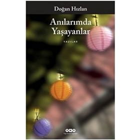 ANILARIMDA YAŞAYANLAR - DOĞAN HIZLAN