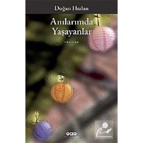 ANILARIMDA YAŞAYANLAR - DOĞAN HIZLAN