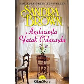 ANILARIMLA YATAK ODASINDA - SANDRA BROWN