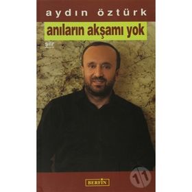 ANILARIN AKŞAMI YOK - AYDIN ÖZTÜRK