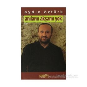 ANILARIN AKŞAMI YOK - AYDIN ÖZTÜRK