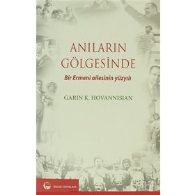 ANILARIN GÖLGESİNDE BIR ERMENI AILESININ YÜZYILI - PREVALAKIS