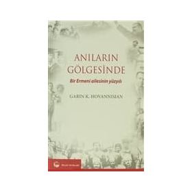 ANILARIN GÖLGESİNDE BIR ERMENI AILESININ YÜZYILI - PREVALAKIS