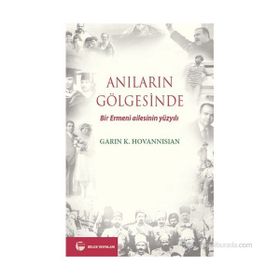 ANILARIN GÖLGESİNDE BIR ERMENI AILESININ YÜZYILI - PREVALAKIS