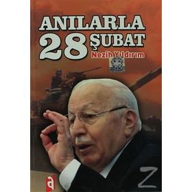Anılarla 28 Şubat - Nezih Yıldırım