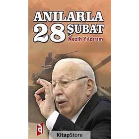 Anılarla 28 Şubat - Nezih Yıldırım