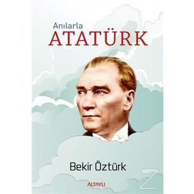 Anılarla Atatürk - Cevat Şenol