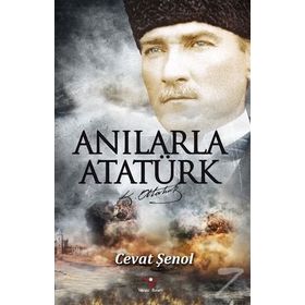 Anılarla Atatürk - Cevat Şenol