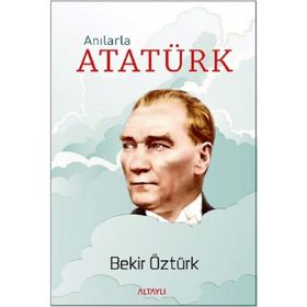 Anılarla Atatürk - Cevat Şenol
