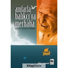 Anılarla Balıkçı'ya Merhaba - Demircan Türkdoğan