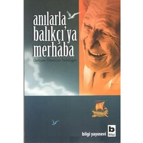 Anılarla Balıkçı'ya Merhaba - Demircan Türkdoğan