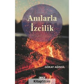 Anılarla İzcilik - Gökay Ağıngil