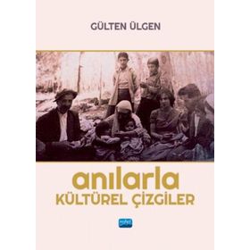 Anılarla Kültürel Çizgiler - Nobel Yayınevi