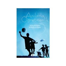 Anılarla Öğretmenlik - Esen Altunay Erdal Toprakçı