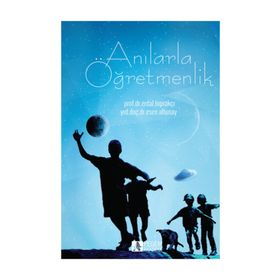 Anılarla Öğretmenlik - Esen Altunay Erdal Toprakçı