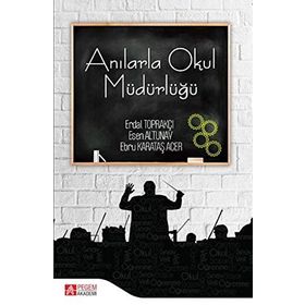 Anılarla Okul Müdürlüğü - Pegem Akademi Yayıncılık