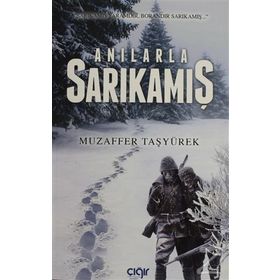 Anılarla Sarıkamış - Muzaffer Taşyürek