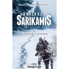 Anılarla Sarıkamış - Muzaffer Taşyürek