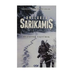 Anılarla Sarıkamış - Muzaffer Taşyürek