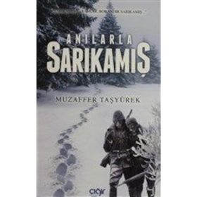 Anılarla Sarıkamış - Muzaffer Taşyürek