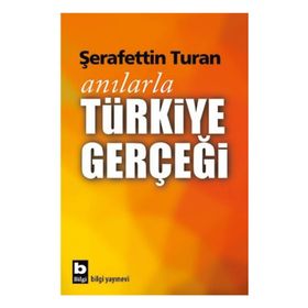 Anılarla Türkiye Gerçeği - Şerafettin Turan