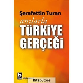 Anılarla Türkiye Gerçeği - Şerafettin Turan