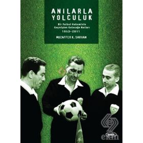 Anılarla Yolculuk - Muzaffer K. Sarvan