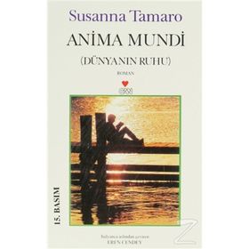 ANIMA MUNDI DÜNYANIN RUHU - SUSANNA TAMARO