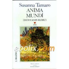 ANIMA MUNDI DÜNYANIN RUHU - SUSANNA TAMARO