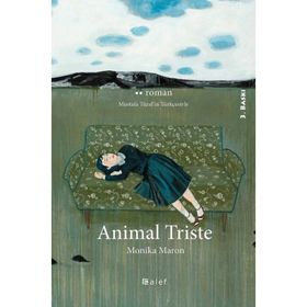 ANIMAL TRISTE - MONIKA MARON