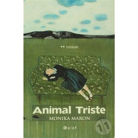 ANIMAL TRISTE - MONIKA MARON