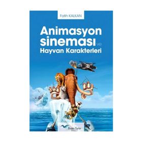 Animasyon Sineması ve Hayvan Karakterleri - Fatih Kalkan