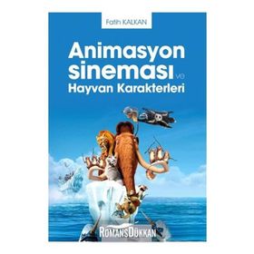 Animasyon Sineması ve Hayvan Karakterleri - Fatih Kalkan