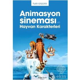 Animasyon Sineması ve Hayvan Karakterleri - Fatih Kalkan