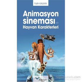 Animasyon Sineması ve Hayvan Karakterleri - Fatih Kalkan