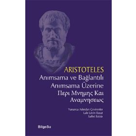 Anımsama ve Bağlantılı Anımsama Üzerine - Aristoles