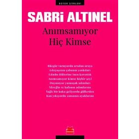 Anımsamıyor Hiç Kimse / Bütün Şiirleri Sabri Altınel Kırmızı Kedi Yayınevi