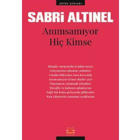 Anımsamıyor Hiç Kimse / Bütün Şiirleri Sabri Altınel Kırmızı Kedi Yayınevi