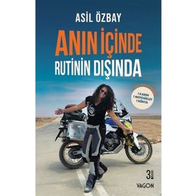Anın İçinde Rutinin Dışında - Asil Özbay