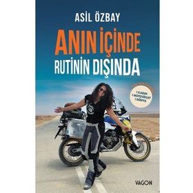 Anın İçinde Rutinin Dışında - Asil Özbay