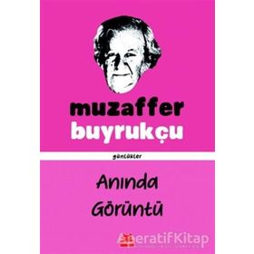 Anında Görüntü - Muzaffer Buyrukçu