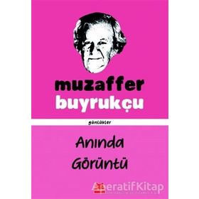 Anında Görüntü - Muzaffer Buyrukçu