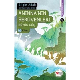 ANİNNA'NIN SERÜVENLERİ BÜYÜK GÖÇ 2. KITAP - BILGIN ADALI