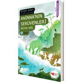 ANİNNA'NIN SERÜVENLERİ BÜYÜK GÖÇ 2. KITAP - BILGIN ADALI
