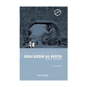 ANISI BIZDIK BU KENTIN - SINAN ÖZTÜRK