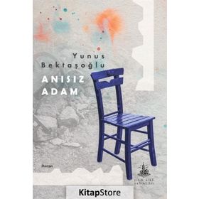 Anısız Adam - Yunus Bektaşoğlu